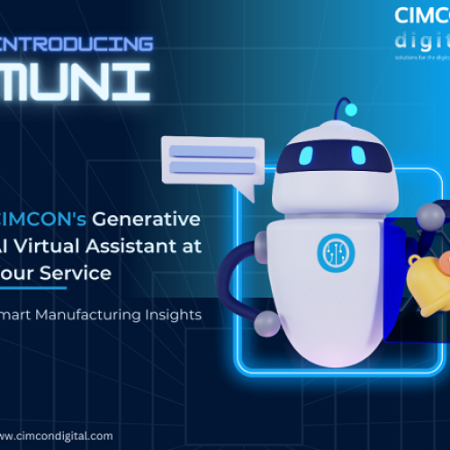 Introducing Muni: CIMCON Digital’s Generative AI-Based Virtual Assistant that will Transform Manufacturing Decision-Making