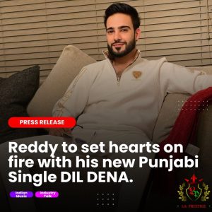 LA PRESTIGE launches Darren Reddy’s Debut Heartthrob Single: DIL DENA