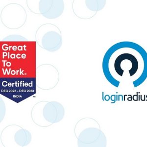 Great Place To Work Recognizes LoginRadius as One of India’s Best Workplaces