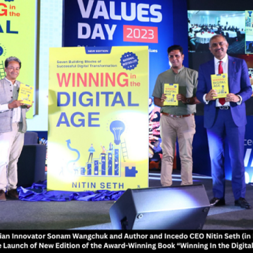 New Edition of the Award-Winning Book “Winning In the Digital Age” launched by Author and Incedo CEO Nitin Seth and Indian Innovator Sonam Wangchuk